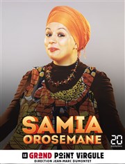 Samia Orosemane Le Grand Point Virgule - Salle Apostrophe Affiche