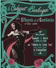 Cabaret des Effleurés de la Gambette et leurs invités Le Point Comdie Affiche