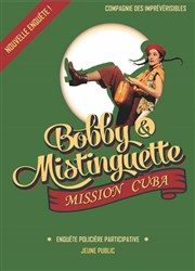 Bobby et Mistinguette mission Cuba Thtre des Prambules Affiche