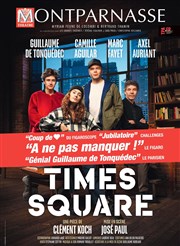 Times Square | avec Guillaume de Tonquédéc Thtre Montparnasse - Grande Salle Affiche