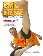 Cyril Etesse dans Shaolin ? Spotlight Affiche