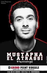 Mustapha El Atrassi dans Troisième degré | Les dernières Le Grand Point Virgule - Salle Apostrophe Affiche