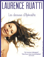 Laurence Ruatti dans Les dessous d'Aphrodite Comdie Angoulme Affiche