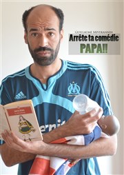 Guillaume Mivekannin dans Arrête ta comédie Papa ! Espace Le Flambeau Affiche