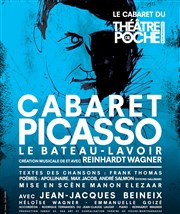 Cabaret Picasso le Bateau-Lavoir Le Thtre de Poche Montparnasse - Le Petit Poche Affiche