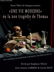 Une vie moderne ou la non tragédie de Thomas Caf Thtre du Ttard Affiche