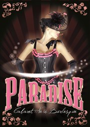 Paradise | Cabaret new burlesque Paradise Rpublique Affiche