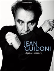 Jean Guidoni | Légendes urbaines Espace Roseau Affiche