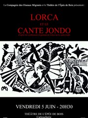 Lorca et le Cante Jondo Thtre de l'Epe de Bois - Cartoucherie Affiche