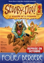 Scooby-Doo 2 : Le mystère de la pyramide Folies Bergre Affiche