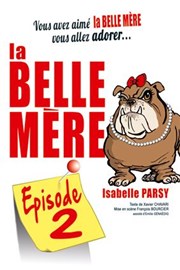 Isabelle Parsy dans La belle mère Saison 2 La Comdie des Suds Affiche