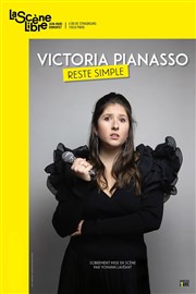 Victoria Pianasso dans Reste simple La Scne Libre Affiche