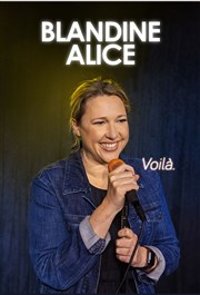 Blandine Alice dans Voilà La Petite Loge Thtre Affiche