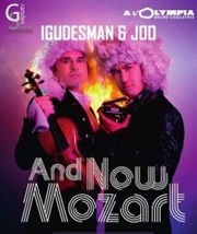 Igudesman & Joo | And now Mozart L'Olympia Affiche