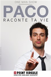 Paco Perez dans Paco raconte ta vie Le Point Virgule Affiche