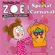 Habille-toi Zoé spécial Carnaval Thtre de l'Embellie Affiche