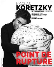 Nicolas Koretzky dans Point de rupture Thtre du Marais Affiche