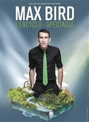 Max Bird dans L'encyclo-spectacle L'escale Affiche