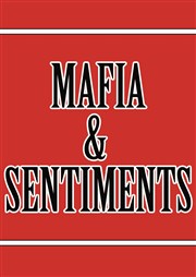 Mafia et sentiments La Comdie du Mas Affiche