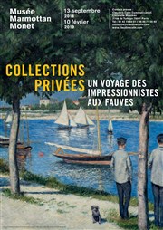 Visite guidée de l'exposition : Collections privées, un voyage des impressionnistes aux fauves | par Michel Lhéritier Muse Marmottan Monet Affiche