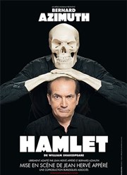 Bernard Azimuth dans Hamlet La Comdie de Toulouse Affiche