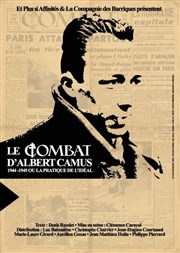 Combat 1944-1945, Albert Camus et la Pratique de l'Idéal Palais de l'Europe Affiche