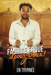 Fabrice Eboué dans Fabrice Eboué, Levez-vous ! Thtre Sbastopol Affiche