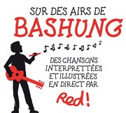 Sur des airs de Bashung La comdie de Marseille (anciennement Le Quai du Rire) Affiche