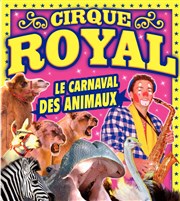 Cirque Royal | - Manosque Chapiteau Cirque Royal  Manosque Affiche