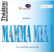 Mamma Mia ! La comédie musicale Thtre de Mnilmontant - Salle Guy Rtor Affiche