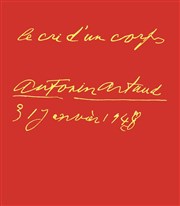 Artaud ou Le cri d'un corps Thtre du Nord Ouest Affiche