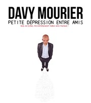 Davy Mourier dans Petite dépression entre amis Thtre de Dix Heures Affiche