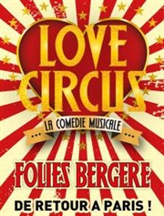 Love Circus | La comédie musicale Folies Bergre Affiche