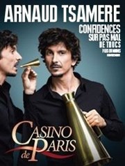Arnaud Tsamère dans Confidences sur pas mal de trucs plus ou moins confidentiels Casino de Paris Affiche