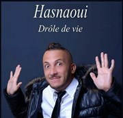 Hasnaoui dans Drôle de vie Le Paris de l'Humour Affiche