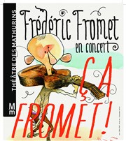 Frederic Fromet dans Ca Fromet Thtre des Mathurins - grande salle Affiche