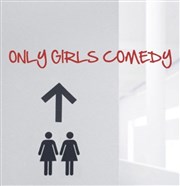 Only Girl Comedy Paname Art Caf Affiche
