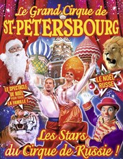 Le Grand Cirque de Noël au Havre Chapiteau cirque de Saint Petersbourg au Havre Affiche