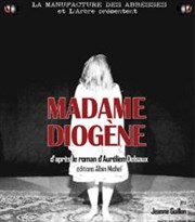 Madame Diogène La Manufacture des Abbesses Affiche