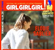 Elodie Sablier | Festival Girl, Girl, Girl Thtre de l'Oulle Affiche
