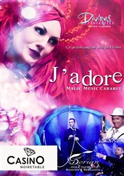 Dîner spectacle : J'adore Magic-Music-Cabaret Casino de Noirtable Affiche