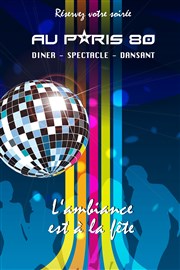 Fan des années 80-90 !! | Dîner-spectacle + soirée dansante Au Paris 80 Affiche