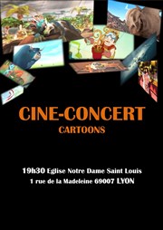 Ciné-Concert Cartoons Eglise Notre-Dame Saint-Louis de la Guillotire Affiche
