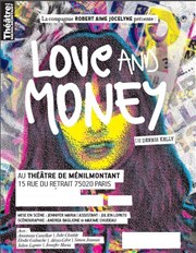 Love and Money Thtre de Mnilmontant - Salle Guy Rtor Affiche