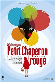 La folle histoire du Petit Chaperon Rouge Thtre Silvia Monfort Affiche