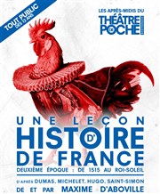 Une leçon d'Histoire de France Thtre de Poche Montparnasse - Le Poche Affiche