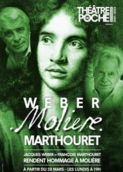 Weber, Molière, Marthouret Thtre de Poche Montparnasse - Le Poche Affiche