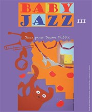 Baby jazz ! Thtre de la violette Affiche