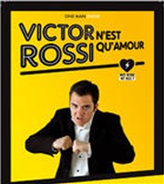 Victor Rossi dans Victor Rossi n'est qu'amour Le Quai du Rire/ Affiche