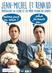 Jean-Michel et Renaud partagent l'affiche Thtre Le Bout Affiche
